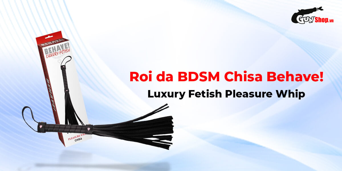 Review Roi da BDSM Chisa Behave! Luxury Fetish Pleasure Whip  có tốt không?